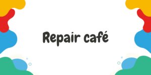 Un repair café, pour redonner vie à tes objets préférés !