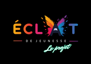Le projet Éclat de Jeunesse